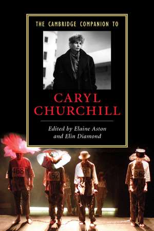 The Cambridge Companion to Caryl Churchill de Elaine Aston