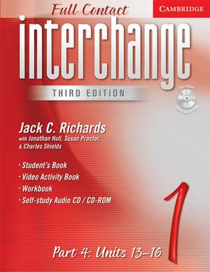 Interchange Third Edition Full Contact Level 1 Part 4 Units 13-16 de Jack C. Richards