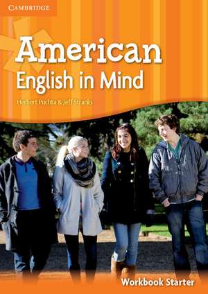 American English in Mind Starter Workbook de Herbert Puchta