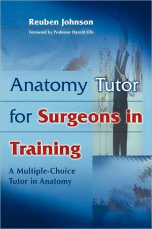 Anatomy Tutor for Surgeons in Training de Reuben D. Johnson