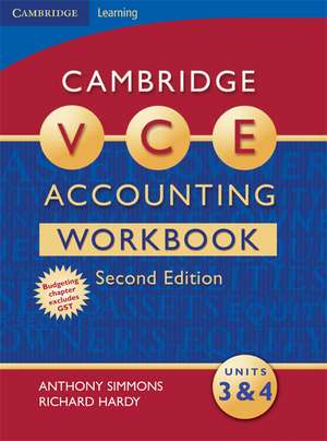 Cambridge VCE Accounting Units 3 and 4 Workbook de Anthony Simmons