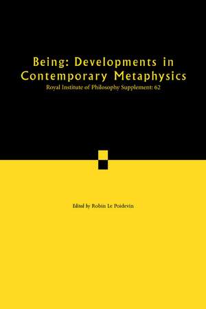 Being: Developments in Contemporary Metaphysics de Robin Le Poidevin