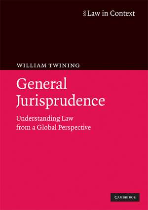 General Jurisprudence: Understanding Law from a Global Perspective de William Twining