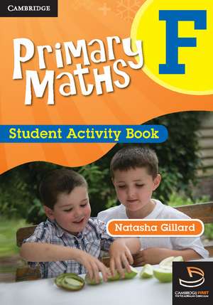 Primary Maths Student Activity Book F de Natasha Gillard