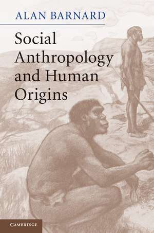 Social Anthropology and Human Origins de Alan Barnard