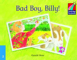 Bad Boy Billy! ELT Edition de Gerald Rose