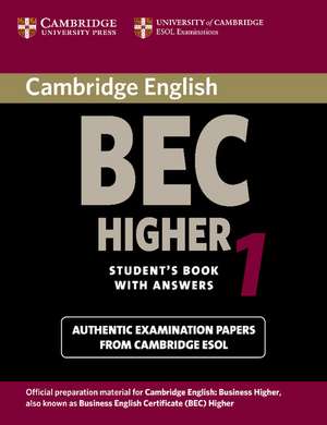 Cambridge BEC Higher 1: Practice Tests from the University of Cambridge Local Examinations Syndicate de University of Cambridge Local Examinations Syndicate