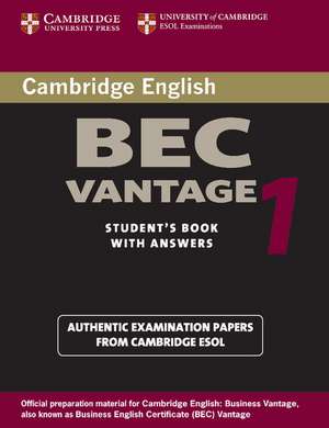 Cambridge BEC Vantage 1: Practice Tests from the University of Cambridge Local Examinations Syndicate de University of Cambridge Local Examinations Syndicate