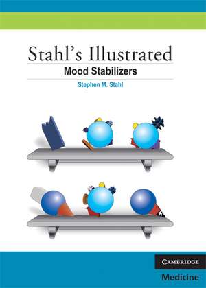 Stahl's Illustrated Mood Stabilizers de Stephen M. Stahl