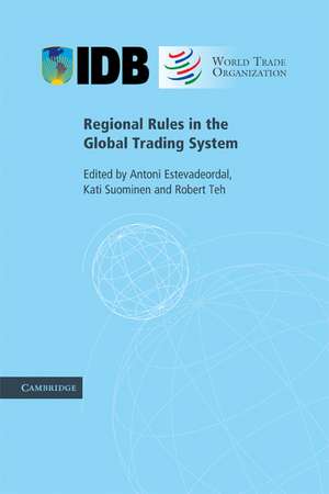 Regional Rules in the Global Trading System de Antoni Estevadeordal