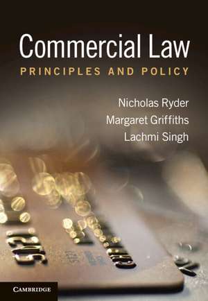 Commercial Law: Principles and Policy de Nicholas Ryder