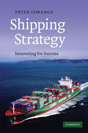 Shipping Strategy: Innovating for Success de Peter Lorange