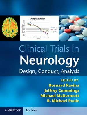 Clinical Trials in Neurology: Design, Conduct, Analysis de Bernard Ravina MD MSCE