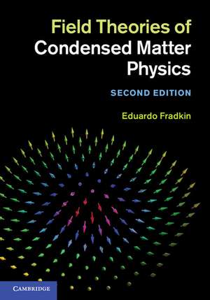 Field Theories of Condensed Matter Physics de Eduardo Fradkin