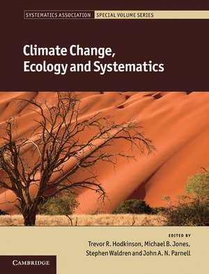 Climate Change, Ecology and Systematics de Trevor R. Hodkinson