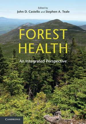 Forest Health: An Integrated Perspective de John D. Castello