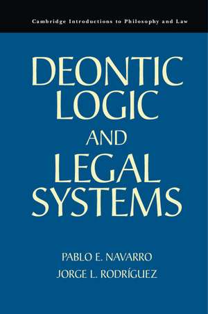 Deontic Logic and Legal Systems de Pablo E. Navarro