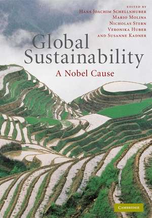 Global Sustainability: A Nobel Cause de Hans Joachim Schellnhuber