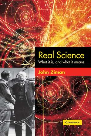 Real Science: What it Is and What it Means de John Ziman