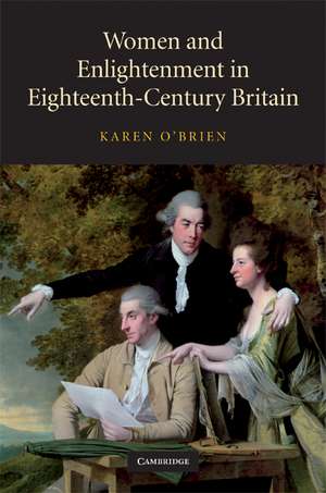 Women and Enlightenment in Eighteenth-Century Britain de Karen O'Brien