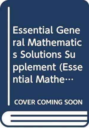 Essential General Mathematics Solutions Supplement de Sue Avery