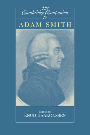 The Cambridge Companion to Adam Smith de Knud Haakonssen