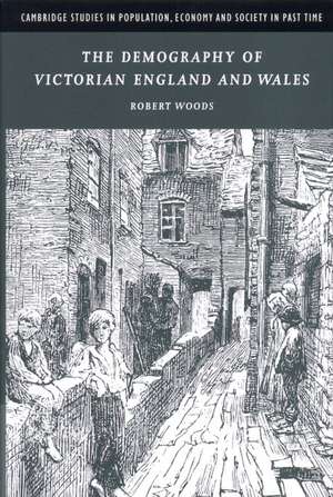 The Demography of Victorian England and Wales de Robert Woods