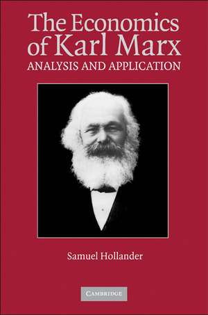 The Economics of Karl Marx: Analysis and Application de Samuel Hollander