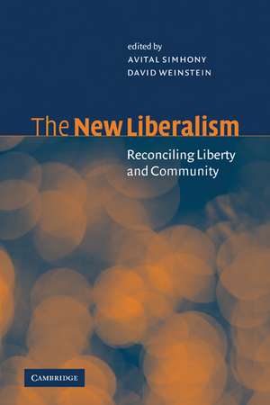 The New Liberalism: Reconciling Liberty and Community de Avital Simhony