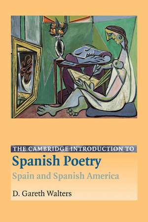 The Cambridge Introduction to Spanish Poetry: Spain and Spanish America de D. Gareth Walters