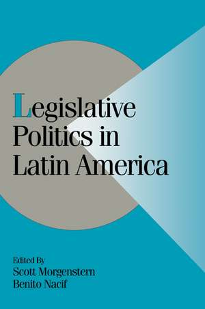 Legislative Politics in Latin America de Scott Morgenstern