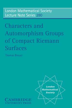 Characters and Automorphism Groups of Compact Riemann Surfaces de Thomas Breuer