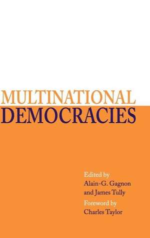 Multinational Democracies de Alain G. Gagnon