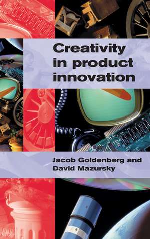 Creativity in Product Innovation de Jacob Goldenberg