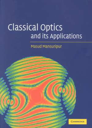 Classical Optics and its Applications de Masud Mansuripur