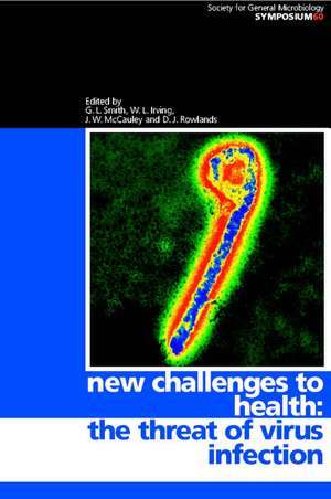 New Challenges to Health: The Threat of Virus Infection de G. L. Smith