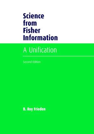 Science from Fisher Information: A Unification de B. Roy Frieden