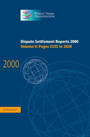 Dispute Settlement Reports 2000: Volume 5, Pages 2235-2620 de World Trade Organization