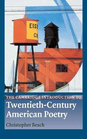 The Cambridge Introduction to Twentieth-Century American Poetry de Christopher Beach