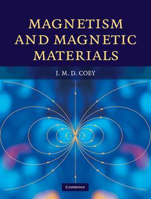 Magnetism and Magnetic Materials de J. M. D. Coey