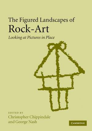 The Figured Landscapes of Rock-Art: Looking at Pictures in Place de Christopher Chippindale