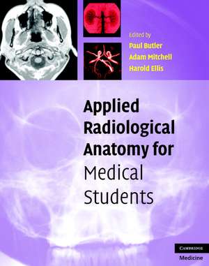 Applied Radiological Anatomy for Medical Students de Paul Butler