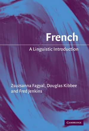 French: A Linguistic Introduction de Zsuzsanna Fagyal