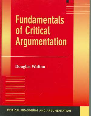 Fundamentals of Critical Argumentation de Douglas Walton