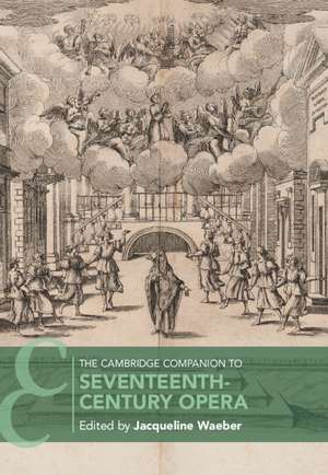 The Cambridge Companion to Seventeenth-Century Opera de Jacqueline Waeber