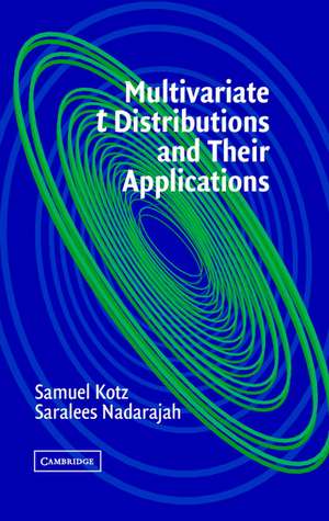 Multivariate T-Distributions and Their Applications de Samuel Kotz