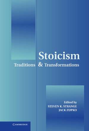 Stoicism: Traditions and Transformations de Steven K. Strange