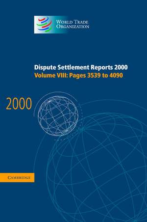 Dispute Settlement Reports 2000: Volume 8, Pages 3539-4090 de World Trade Organization