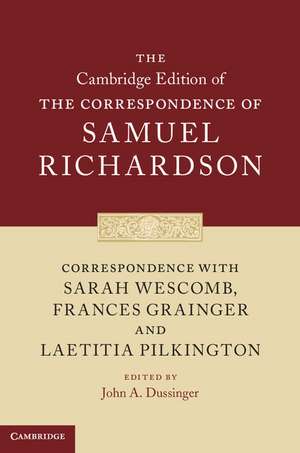 Correspondence with Sarah Wescomb, Frances Grainger and Laetitia Pilkington de Samuel Richardson