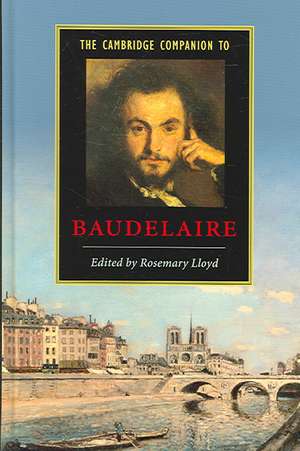 The Cambridge Companion to Baudelaire de Rosemary Lloyd